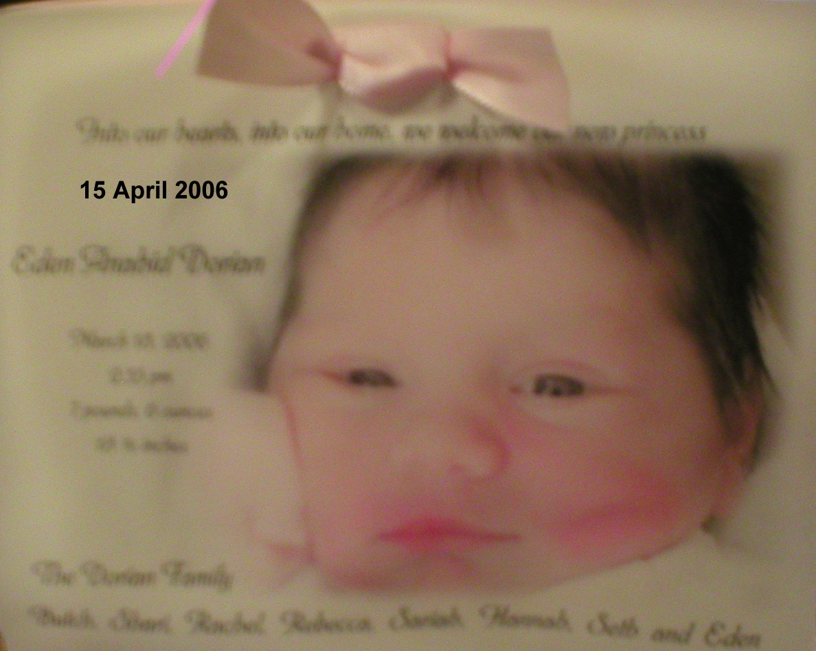 April of 2006 - Announcement of Eden's birth